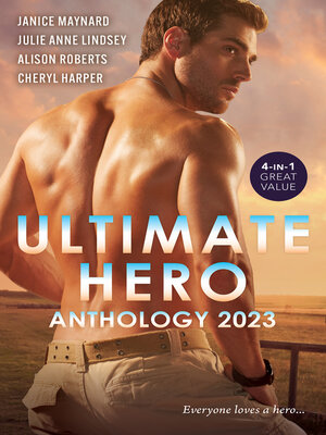 cover image of Ultimate Hero Anthology 2023/Beneath the Stetson/Protecting His Witness/The Nurse Who Stole His Heart/Smoky Mountain Sweethearts
